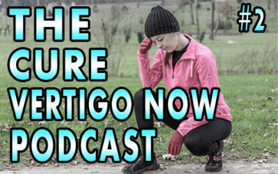 The Cure Vertigo Now Podcast #2